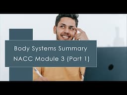 PSW Body Systems Summary | NACC Module 3 (Part 1) | PSW Exam Prep