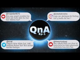 आपके सवालों के उत्तर !!! [ QnA Episode 1 ]