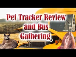 An Epic Vintage Bus and Truck gathering and Pet Tracker Review