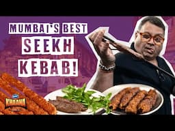 Where To Find Mumbai's ABSOLUTE BEST SEEKH KEBABS? | Khaana No. 1 #EP14