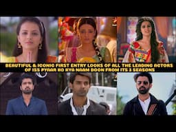 Beautiful & Iconic First Entries Of Iss Pyaar Ko Kya Naam Doon Leading Actors From All 3 Seasons