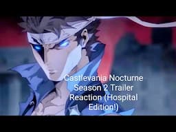 Castlevania Nocturne Season 2 Trailer Reaction (Hospital Edition!)