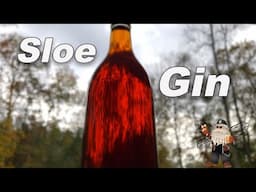 How To Make SLOE GIN! DELICIOUS!!!