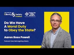 Do We Have A Moral Duty to Obey the State? | Aaron Ross Powell