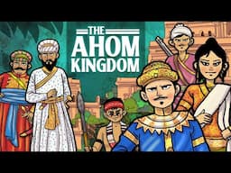 The Ahom Kingdom: How Thai Migrants Built a Northeast Indian Superpower