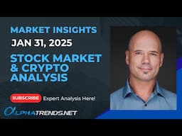 Stock Market & Crypto Analysis 1/31/25