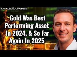 Gold Was Best Performing Asset In 2024, & So Far Again In 2025