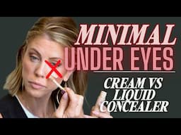 Minimal Undereyes | Cream vs Liquid Concealer Tutorial