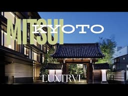 LUXTRVL's Kyoto Recommendation - Hotel The Mitsui Kyoto, a Luxury Collection Hotel