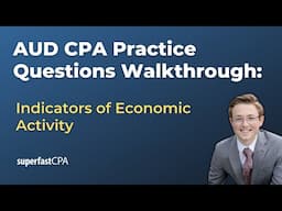 AUD CPA Practice Questions: Indicators of Economic Activity