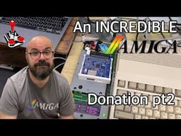 An Incredible AMIGA Donation pt2