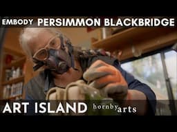 Art Island S2E9: Persimmon Blackbridge - Sculptor