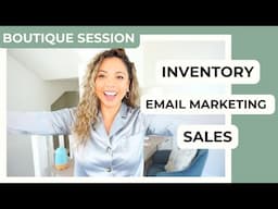 Online Boutique Inventory | Email Marketing for Ecommerce | Boutique Coaching Session