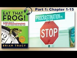 Eat That Frog (Part 1) | Audiobook Summary for Ultimate Productivity (Part 1)