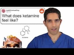 Ketamine expert answers internet's top questions