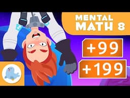 TRICK to ADD 99 and 199 FAST 🌟 MENTAL MATH for Kids 🧠 Episode 8