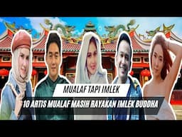 MUALAF KOK RAYAKAN IMLEK?! 10 Seleb Mualaf Masih Rayakan Imlek Buddha