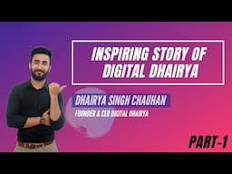 🔥Inspirational story of Digital Dhairya | Success journey of the CEO of DigitalDhairya(Motivation)