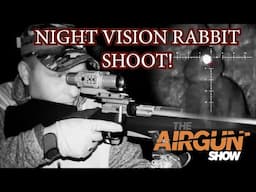 The Airgun Show | Night vision rabbit hunting | Kral Puncher NP03 review