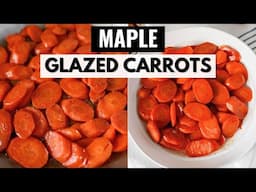 The BEST Maple Glazed Carrots | Perfect for weekdays & holidays!