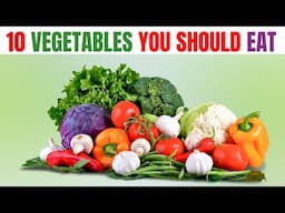 10 Best Vegetables You Should include in Your Diet | Top 10 Vegetables To Add To Your Diet