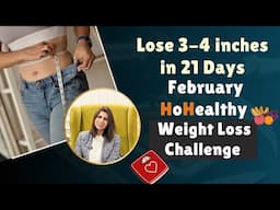 21 Days Feb Weight Loss Challenge | Effective Diet N Workout Plan to Lose Weight & Inches