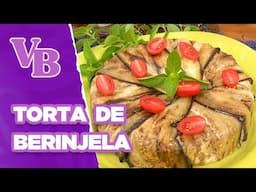 Saborosa TORTA DE BERINJELA - Você Bonita (10/02/2025)