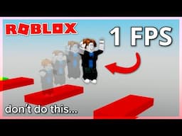 Can you play Roblox at 1 FPS?