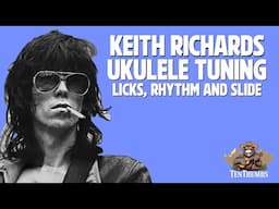 Keith Richards Tuning Deep Dive - Ukulele Tutorial