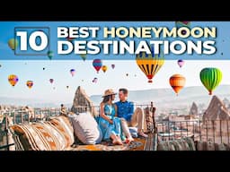 Top 10 Best Honeymoon Destinations in the World - 2023