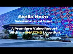 Universal's Newest Premiere Value Resort- Stella Nova. A Fair Price With An AMAZING Location!