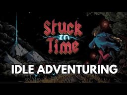 An original take on Idle games  | Stuck in Time