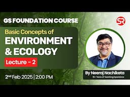 Lecture 2 | Basic Concepts of Environment & Ecology (Part 2) | Environment Module