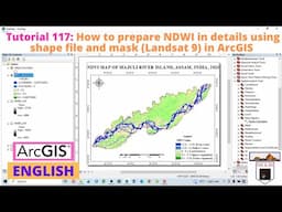 How to prepare of Normalized Difference Water Index (NDWI) in Arc GIS