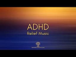 Deep Focus Music: Study Music for ADHD Relief, Background Work Music