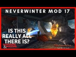 Neverwinter Mod 17 Review - Is This REALLY All There Is?