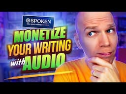 Stop Missing Out: Monetize Your Writing with Audio | Spoken.Press