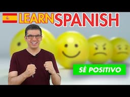 ✔ Learn Spanish: Thinking Positively for Better Learning