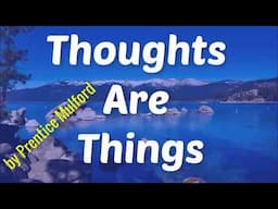 Thoughts Are Things Audiobook by Prentice Mulford | Audiobooks Youtube Free