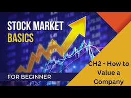 Stock Market Basics Course CH 2: How to Value a Company