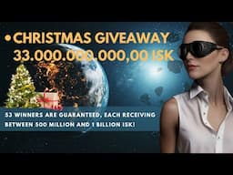 Giving away 33% of my ISK wallet. Christmas. 33 Billion ISK and 53 Winners