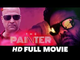 पेंटर | The Painter | Basha, Shameek Bhardwaj, Narahari Dixit, Raj Kamal | Full Movie 2020