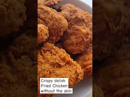 Skinless Fried Chicken