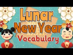 LUNAR NEW YEAR VOCABULARY for kids | Chinese New Year Words #lunarnewyear