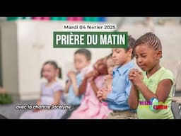 Prière du matin du mardi 04 février 2025 avec la chantre Jocelyne