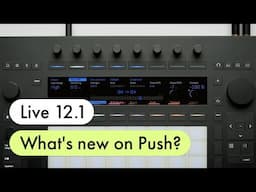 What's new for Push with Live 12.1?