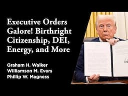 Executive Orders Galore! Birthright Citizenship, DEI, Energy, and More | Independent Outlook 69