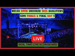 2025 Welsh Open Snooker Qualifiers LIVE Score UPDATE Day 2 Semi Finals & Final Matches Feb 05 2025