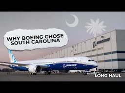 Why Did Boeing Choose To Build Its 787 Dreamliners In South Carolina?