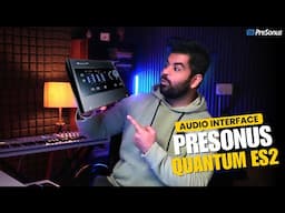 #CreateWithPreSonus | PreSonus Quantum ES2 Audio Interface - Best Audio Interface Under ₹20K?